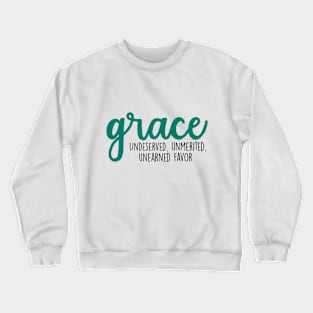 Grace is... Crewneck Sweatshirt